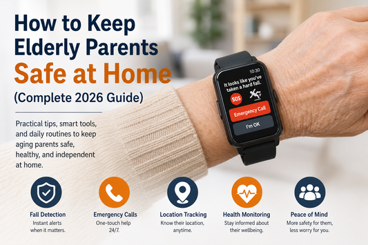 How to Keep Elderly Parents Safe at Home (Complete 2026 Guide)